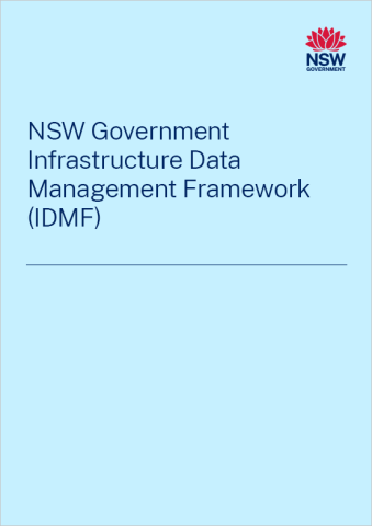 NSW Government  Infrastructure Data  Management Framework  (IDMF)